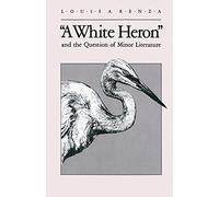 "White Heron" and the Question of Minor Literature (Wisconsin Project on American Writers Se)