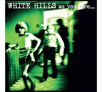 White Hills So You Are... So You'll Be (Vinyl) 12" Album (US IMPORT)