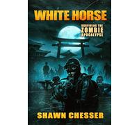 White Horse (Surviving the Zombie Apocalypse)