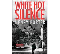 White Hot Silence: an absolutely gripping read from the winner of the 2019 Wilbur Smith Adventure Writing Prize (Paul Samson Spy Thriller)