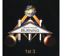 White House Burning - 1st 3