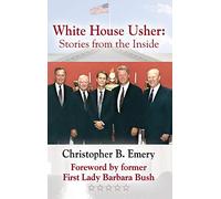 White House Usher: Stories from the Inside
