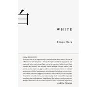 White: Insights into Japanese Design Philosophy by Kenya Hara (Hardcover, 2009)