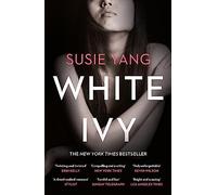 White Ivy: Ivy Lin was a thief. But you'd never know it to look at her...