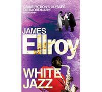 White Jazz: James Ellroy (L.A. Quartet, 4)