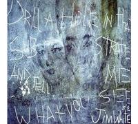 White, Jim - Drill A Hole In That Substrate and Tell Me What You See