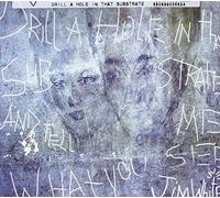 White, Jim - Drill A Hole In That Substrate And Tell Me What You See