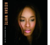 White, Keisha - Weakness In Me, The [2 Track CD]