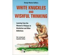 White Knuckles and Wishful Thinking: How to Learn from the Moment of Relapse