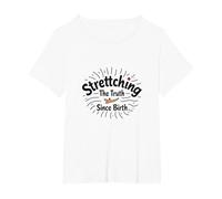 White Lie Humor: Stretching The Truth Since Birth T-Shirt, Women's Plus, White, 2X