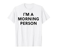 White Lie Im A Morning Person Party Funny Sarcastic Ironic T-Shirt