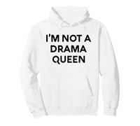 White Lie I'm Not A Drama Queen Comedy Party Sarcastic Woman Pullover Hoodie