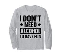 White Lie Party - I Don'T Need Alcohol To Have Fun Long Sleeve T-Shirt