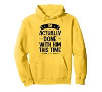 White Lie Party - I'M Actually Done With Him This Time Pullover Hoodie