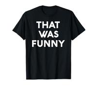 White Lie That was Funny Comedy Party Sarcastic Stand Up T-Shirt