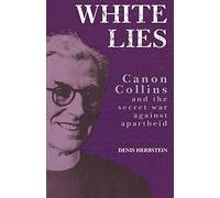 White Lies: Canon John Collins and the Secret War Against Apartheid