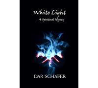 White Light: A Spiritual Odyssey