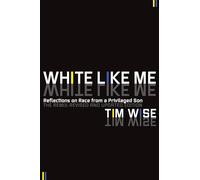 White Like Me: Reflections on Race from a Privileged Son