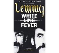 White Line Fever: Lemmy: The Autobiography