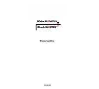 White Madness, Black Slavery