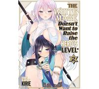 White Mage Doesn't Want to Raise the Hero's Level Vol. 2, The