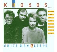 White Man Sleeps by Kronos Quartet (1990-09-07)