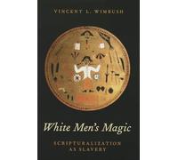 White Men's Magic: Scripturalization as Slavery