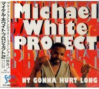 White,Michael - Ain't Gonna Hurt Long