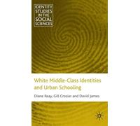 White Middle-Class Identities and Urban Schooling