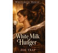 White Milk Hunger: A Steamy Satyr Monster Romance (Whitemilk House)