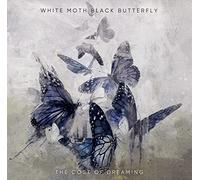 White Moth Black Butterfly - The Cost of Dreaming [New Vinyl LP]
