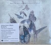 White Moth Black Butterfly - The Cost of Dreaming (2021) CD NEW SPEEDYPOST