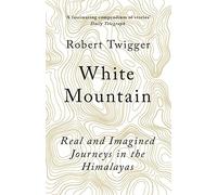 White Mountain: Robert Twigger