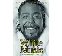 White Music: The Barry White Story