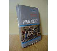 White Mutiny: British Military Culture in India