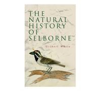 White - Natural History of Selborne - paperback or softback - 15 - E555z
