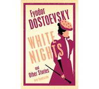 White Nights and Other Stories : New Translation