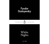White Nights: Fjodor Dostoyevsky (Penguin Little Black Classics)