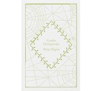 White Nights: Fyodor Dostoyevsky (Little Clothbound Classics)