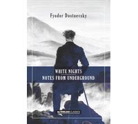 White Nights & Notes from the Underground