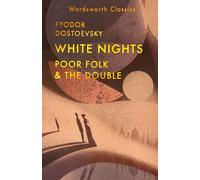White Nights; Poor Folk; The Double