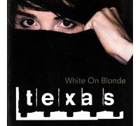 White on Blonde Import Edition by Texas (2001) Audio CD