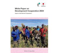 White Paper on Development Cooperation 2024 Japan's International Cooperation