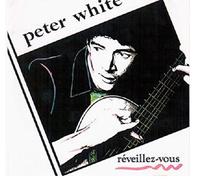 White Peter - White,Peter : Reveillez-Vous CD
