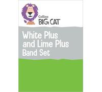 White Plus and Lime Plus Band Set: Band 10+/White Plus & Band 11+/Lime Plus (Collins Big Cat Sets)