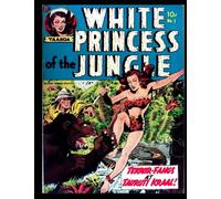 White Princess Of The Jungle #1: Golden Age Jungle Comic 1950's