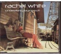 White, Rachel - Cinderella's Playing Out [CD 1]