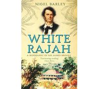 White Rajah: A Biography of Sir James Brooke