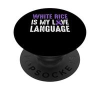 White Rice Is My Love Language Crohn's Disease PopSockets Adhesive PopGrip