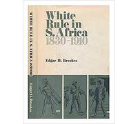 White Rule in South Africa 1830-1910: Varieties in Governmental Policies Affecting Africans